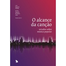 O alcance da canção: Estudos sobre música popular