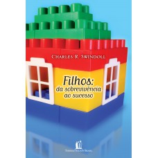 Filhos : Da sobrevivência ao sucesso