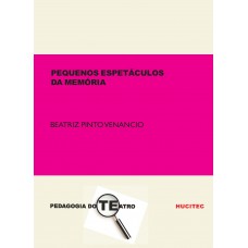 Pequenos espetáculos da memória: Registro cênico-dramatúrgico de uma trupe de mulheres idosas