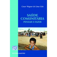 Saúde comunitária: Pensar e fazer