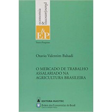 O mercado de trabalho assalariado na agricultura brasileira