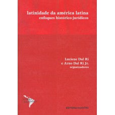 Latinidade da América Latina: Enfoques histórico-jurídicos