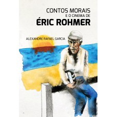 Contos morais e o cinema de Éric Rohmer