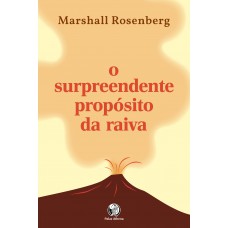 O surpreendente propósito da raiva: Indo além do controle para encontrar a função vital da raiva