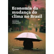 ECONOMIA DA MUDANÇA DO CLIMA NO BRASIL