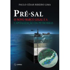 PRÉ-SAL: O NOVO MARCO LEGAL E A CAPITALIZAÇÃO DA PETROBRAS