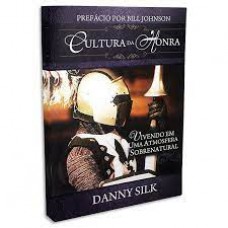 Cultura Da Honra - Danny Silk - Editora Chara