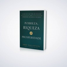 Pobreza, Riqueza E Prosperidade