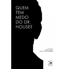 QUEM TEM MEDO DO DR. HOUSE?