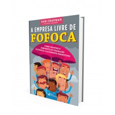 A empresa livre de fofoca