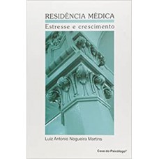 RESIDÊNCIA MÉDICA: ESTRESSE E CRESCIMENTO