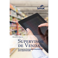 Supervisor de vendas: De empresa fornecedora de produtos para supermercados