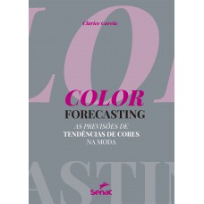 Color forecasting: as previsões de tendências de cores na moda