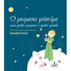 O PEQUENO PRÍNCIPE: PARA GENTE PEQUENA E GENTE GRANDE