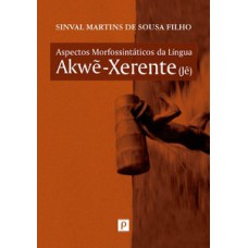 ASPECTOS MORFOSSINTÁTICOS DA LÍNGUA AKW?-XERENTE (JÊ)