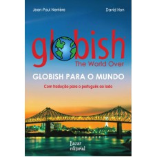 Globish para o mundo: Com tradução para o português ao lado