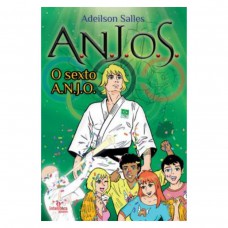 A.N.J.O.S - Volume 3: O SEXTO ANJO