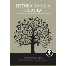 Leitura na Sala de Aula: Como Ajudar os Professores a Formar Bons Leitores