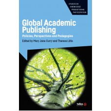 Global Academic Publishing: Policies, perspectives and pedagogies