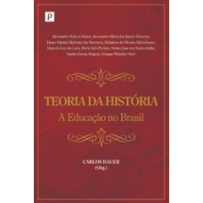 TEORIA DA HISTÓRIA: A EDUCAÇÃO NO BRASIL