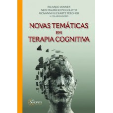 NOVAS TEMATICAS EM TERAPIA COGNITIVA