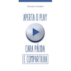 APERTA O PLAY CARA PALIDA E COMPARTILHA