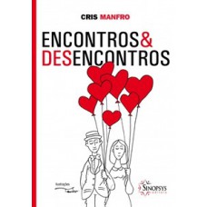 ENCONTROS E DESENCONTROS