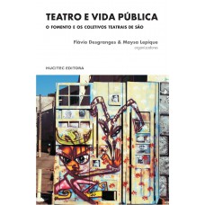 Teatro e vida pública: O Fomento e os coletivos teatrais de São Paulo