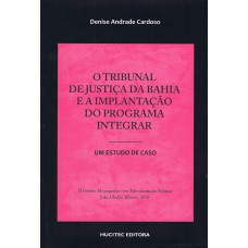 O Tribunal de Justiça da Bahia e a Implantação do Programa Integrar: Um estudo de caso