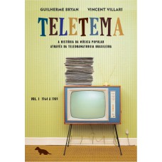 Teletema: A história da música popular através da teledramaturgia brasileira