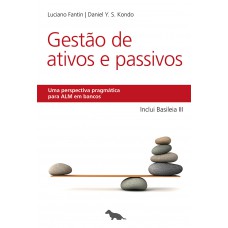 Gestão de ativos e passivos: Uma perspectiva pragmática para ALM em bancos