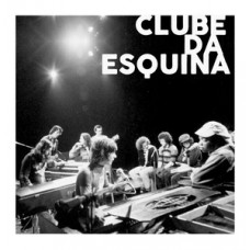 CLUBE DA ESQUINA - TRAJETÓRIA MUSICAL