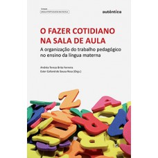 O FAZER COTIDIANO NA SALA DE AULA