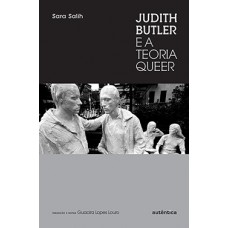 JUDITH BUTLER E A TEORIA QUEER