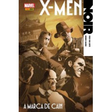 X-MEN NOIR: A MARCA DE CAIN