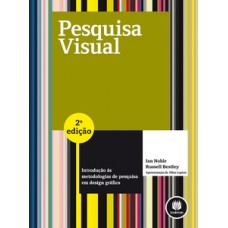 PESQUISA VISUAL: INTRODUÇÃO ÀS METODOLOGIAS DE PESQUISA EM DESIGN GRÁFICO