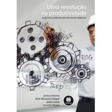 UMA REVOLUÇÃO NA PRODUTIVIDADE: A GESTÃO LUCRATIVA DOS POSTOS DE TRABALHO