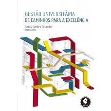 Gestão Universitária: Os Caminhos para a Excelência