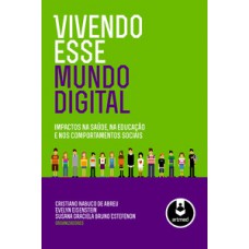 VIVENDO ESSE MUNDO DIGITAL - IMPACTOS N