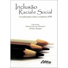 INCLUSÃO RACIAL E SOCIAL: CONSIDERAÇÕES SOBRE A TRAJETÓRIA UFPR