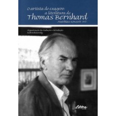 O ARTISTA DO EXAGERO: A LITERATURA DE THOMAS BERNHARD