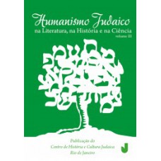 HUMANISMO JUDAICO NA LITERATURA, NA HISTÓRIA E NA CIÊNCIA