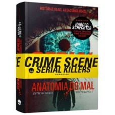 SERIAL KILLERS - ANATOMIA DO MAL