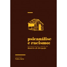 Psicanálise e racismo: interpretações a partir de Quarto de despejo