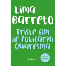 Lima Barreto - Triste fim de Policarpo Quaresma