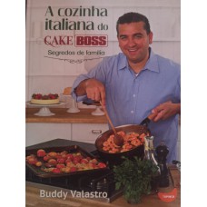 A cozinha italiana do Cake Boss: segredos de família