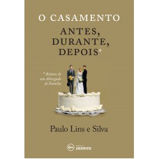 O casamento: antes, durante, depois