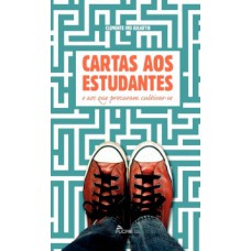 CARTAS AOS ESTUDANTES E AOS QUE PROCURAM CULTIVAR-SE