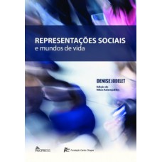 REPRESENTAÇÕES SOCIAIS E MUNDOS DE VIDA