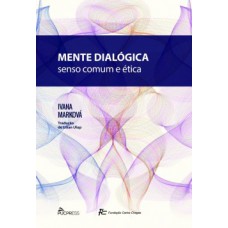 MENTE DIALÓGICA: SENSO COMUM E ÉTICA